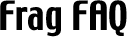 Frag FAQ Frag FAQ